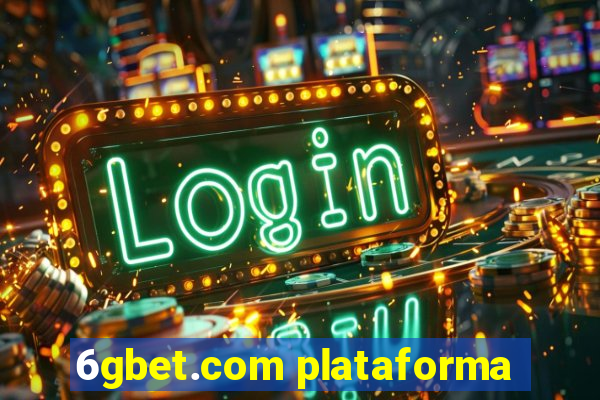 6gbet.com plataforma